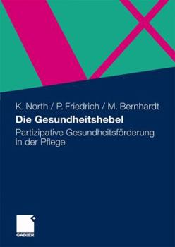 Hardcover Die Gesundheitshebel: Partizipative Gesundheitsförderung in Der Pflege [German] Book