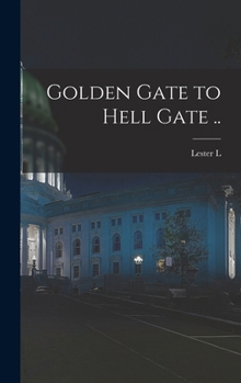 Hardcover Golden Gate to Hell Gate .. Book
