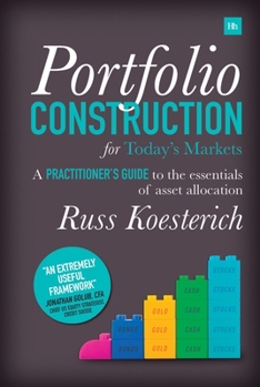 Hardcover Portfolio Construction for Today's Markets: A practitioner's guide to the essentials of asset allocation Book