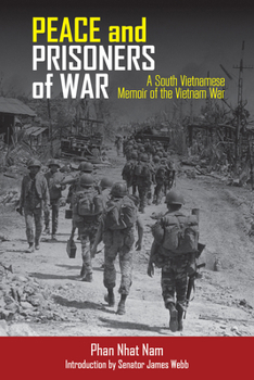 Peace and Prisoners of War : A South Vietnamese Memoir of the Vietnam War