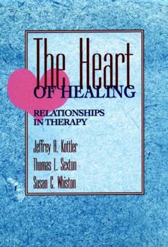 Hardcover The Heart of Healing: Relationships in Therapy Book