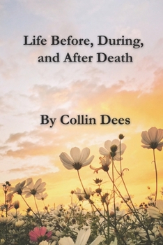 Paperback Life Before, During, and After Death Book