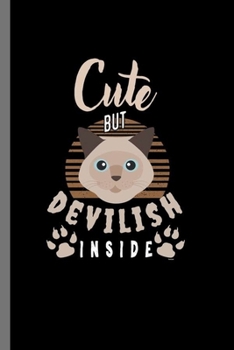 Paperback Cute but devilish inside: For Cats Animal Lovers Cute Animal Composition Book Smiley Sayings Funny Vet Tech Veterinarian Animal Rescue Sarcastic Book