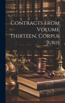 Hardcover Contracts From Volume Thirteen, Corpus Juris Book