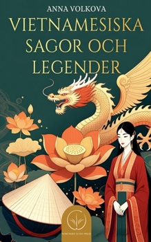 Vietnamesiska Sagor och Legender (Swedish Edition)