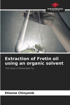 Paperback Extraction of Fretin oil using an organic solvent Book