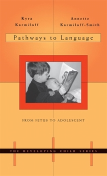 Paperback Pathways to Language: From Fetus to Adolescent Book