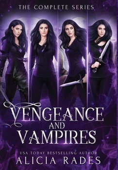 Hardcover Vengeance and Vampires: The Complete Series Book