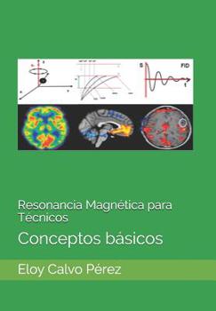 Paperback Resonancia Magnética para Técnicos: Conceptos básicos [Spanish] Book