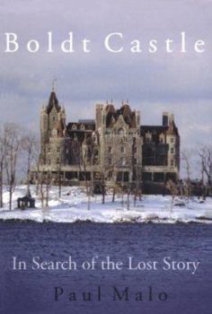 Paperback Boldt Castle: In Search of the Lost Story Book