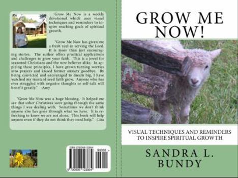 Paperback Grow Me Now!: Grow Me Now! is a weekly devotional book.which uses 26 visual techniques and reminders to reach the goals of spiritual growth. Book