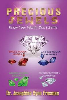 Paperback Precious Jewels: Know Your Worth, Don't Settle. Book