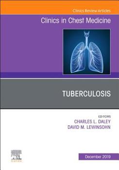 Hardcover Tuberculosis, an Issue of Clinics in Chest Medicine: Volume 40-4 Book