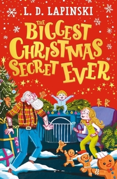 Paperback The Biggest Christmas Secret Ever: A Laugh Out Loud Story of Family Christmas Chaos! Book