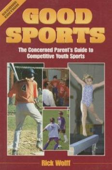 Paperback Good Sports: The Concerned Parent's Guide to Competitive Youth Sports Book