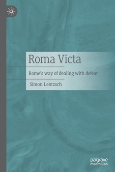 Paperback Roma Victa: Rome's Way of Dealing with Defeat Book