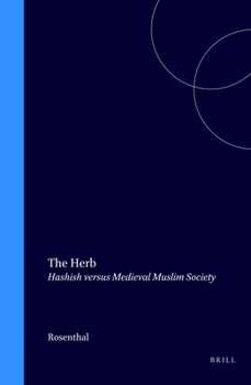 Hardcover The Herb: Hashish Versus Medieval Muslim Society [Arabic] Book