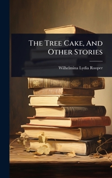 Hardcover The Tree Cake, And Other Stories Book