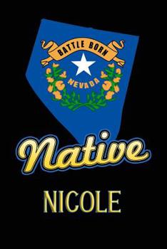 Paperback Nevada Native Nicole: College Ruled Composition Book
