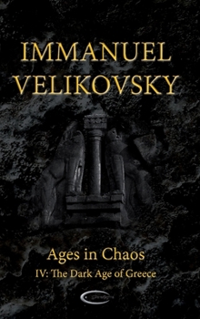 Hardcover Ages in Chaos IV: The Dark Age of Greece Book