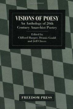 Visions of Poesy: Anthology of 20th Century Anarchist Poetry