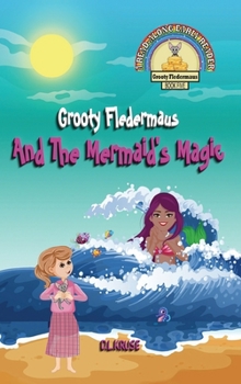 Hardcover Grooty Fledermaus And The Mermaid's Magic Book