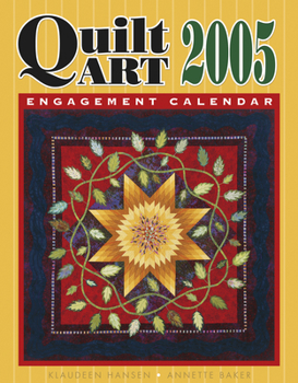 Spiral-bound Quilt Art 2005 Engagement Calendar Book