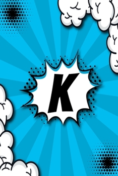 Paperback K: Personalized Blank Sketchbook Customized With Monogram Letter K Comic Book Style Pop Art Initials For Names Starting W Book