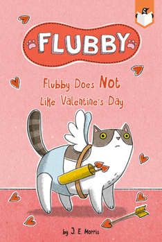 Flubby Does Not Like Valentine's Day - Book #5 of the Flubby