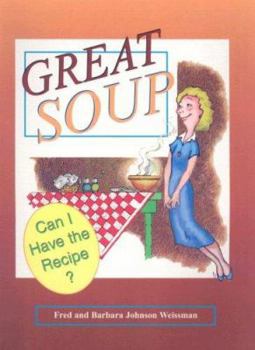 Hardcover Great Soup: Can I Have the Recipe? Book