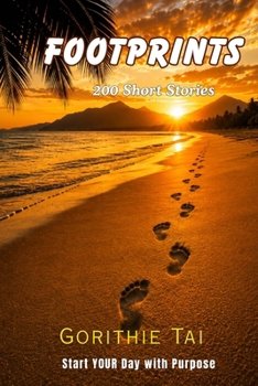 Paperback FOOTPRINTS: START YOUR DAY WITH PURPOSE: 200 SHORT STORIES Book