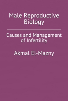 Paperback Male Reproductive Biology: Causes and Management of Infertility Book