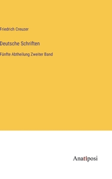 Hardcover Deutsche Schriften: Fünfte Abtheilung Zweiter Band [German] Book