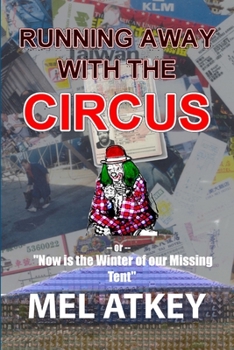 Paperback Running Away with the Circus (or, "Now is the Winter of our Missing Tent") Book