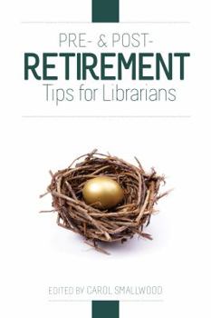 Paperback Pre- And Post-Retirement Tips for Librarians Book