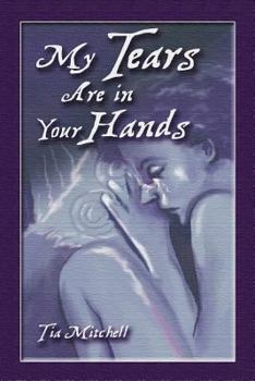 Paperback My Tears Are in Your Hands Book