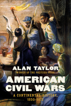 Paperback American Civil Wars: A Continental History, 1850-1873 Book