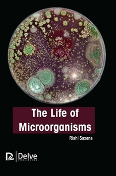 Hardcover The Life of Microorganisms Book