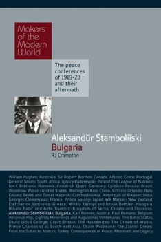 Aleksandur Stamboliiski: Bulgaria - Book  of the Makers of the Modern World