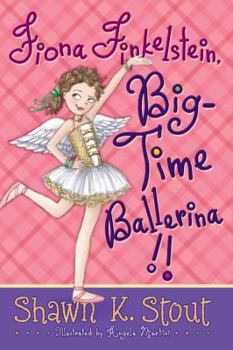 Paperback Fiona Finkelstein, Big-Time Ballerina!! Book