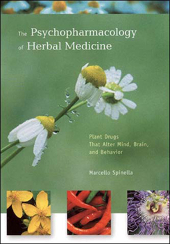 Paperback The Psychopharmacology of Herbal Medicine: Plant Drugs That Alter Mind, Brain, and Behavior Book