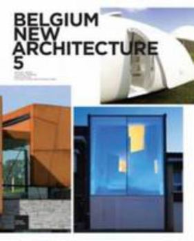 Hardcover Belgium New Architecture 5 (English, Dutch and French Edition) Book