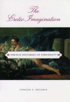 Hardcover The Erotic Imagination: French Histories of Perversity Book