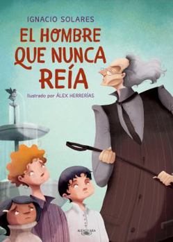 Paperback El Hombre Que Nunca Reia / The Man Who Never Smiled [Spanish] Book