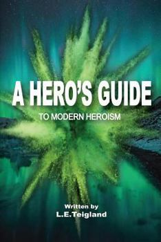 Paperback A Hero's Guide to Modern Heroism Book