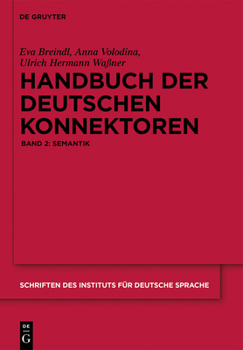 Hardcover Handbuch Der Deutschen Konnektoren 2: Semantik Der Deutschen Satzverknüpfer [German] Book