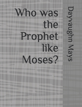 Paperback Who was the Prophet like Moses? Book