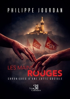Paperback Les mains rouges: Chroniques d'une lutte sociale [French] Book