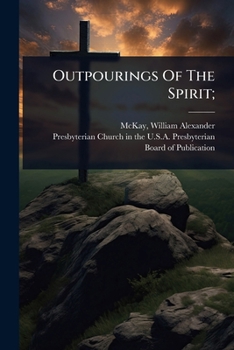 Paperback Outpourings Of The Spirit; Book
