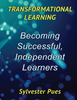 Paperback Transformational Learning: Becoming Successful, Independent Learners Book